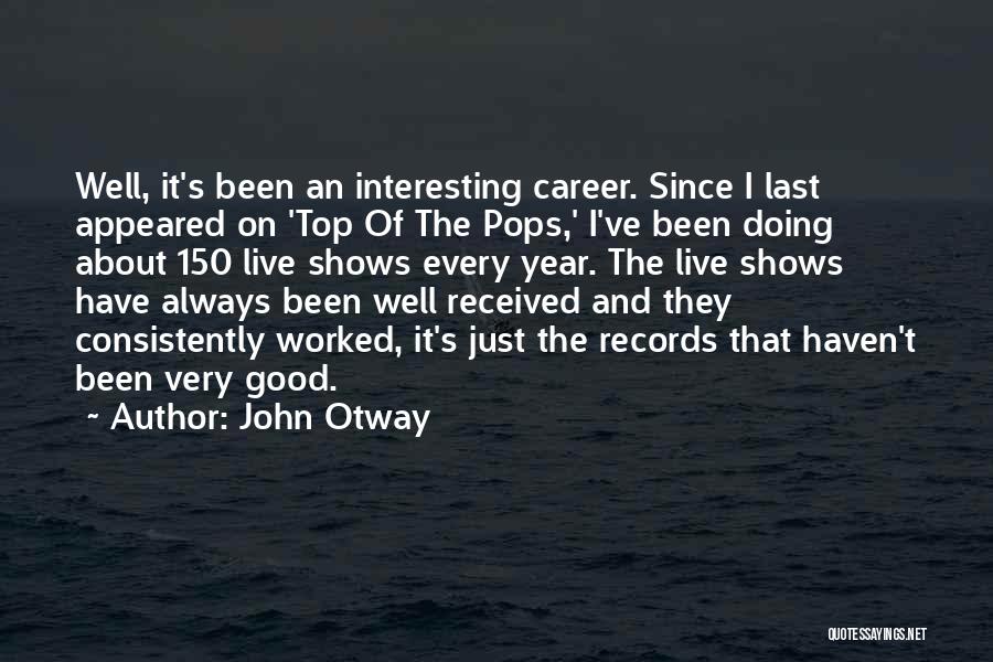 John Otway Quotes 1751292