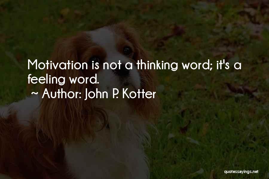 John P. Kotter Quotes 1107228