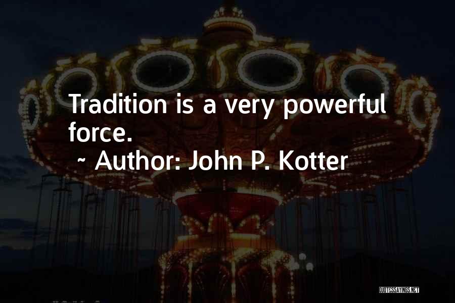 John P. Kotter Quotes 1530646