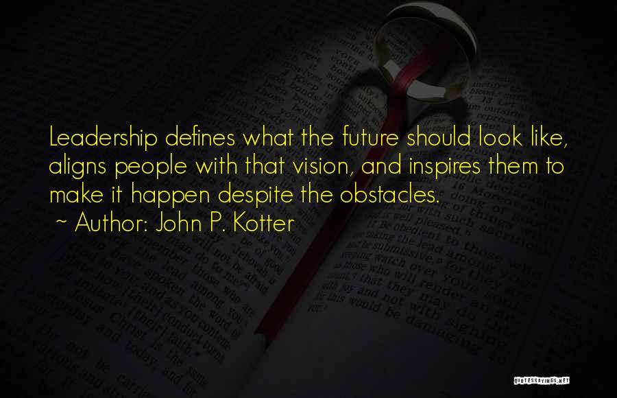 John P. Kotter Quotes 1620955