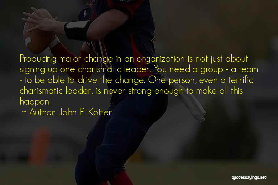 John P. Kotter Quotes 1979455