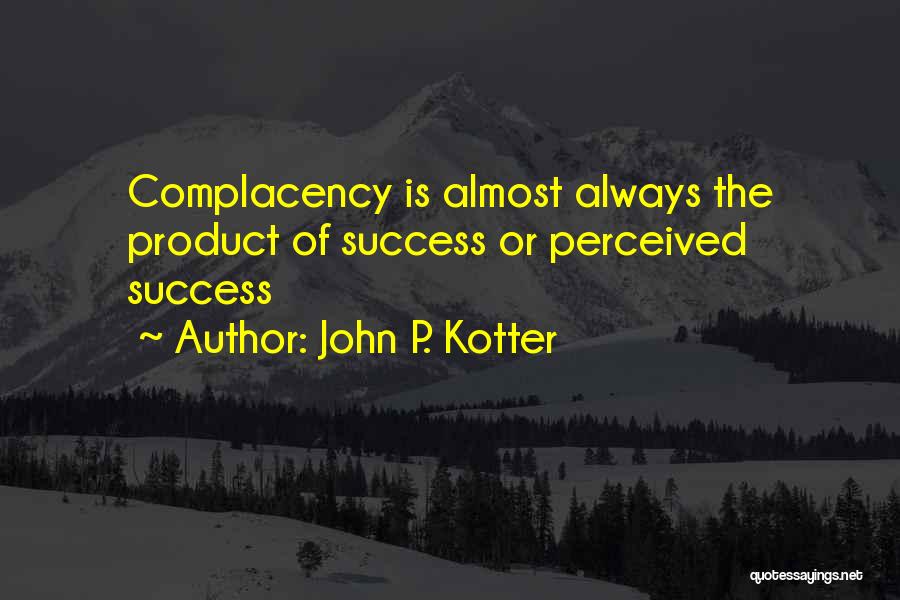 John P. Kotter Quotes 2043835