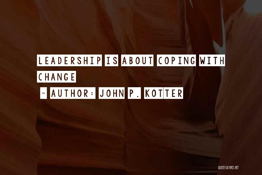John P. Kotter Quotes 2132942