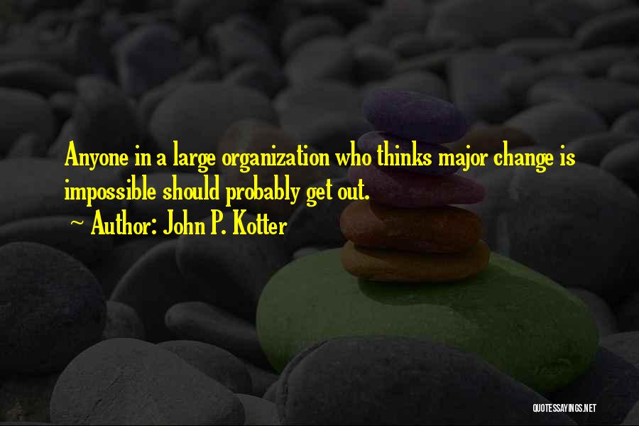 John P. Kotter Quotes 949549