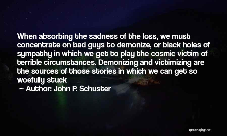 John P. Schuster Quotes 2106694