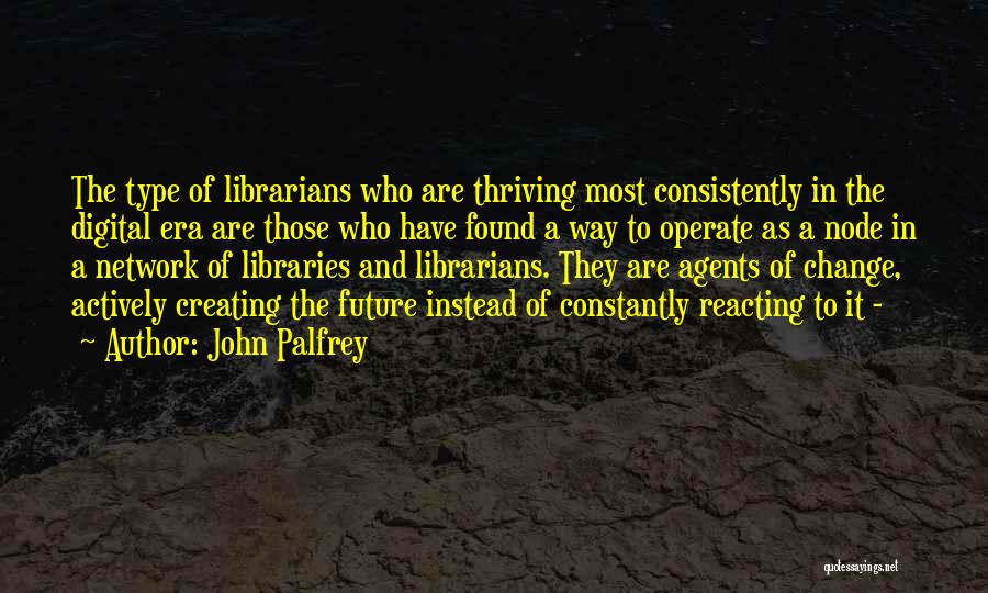 John Palfrey Quotes 1480591