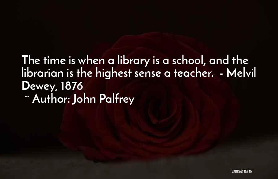 John Palfrey Quotes 2015756