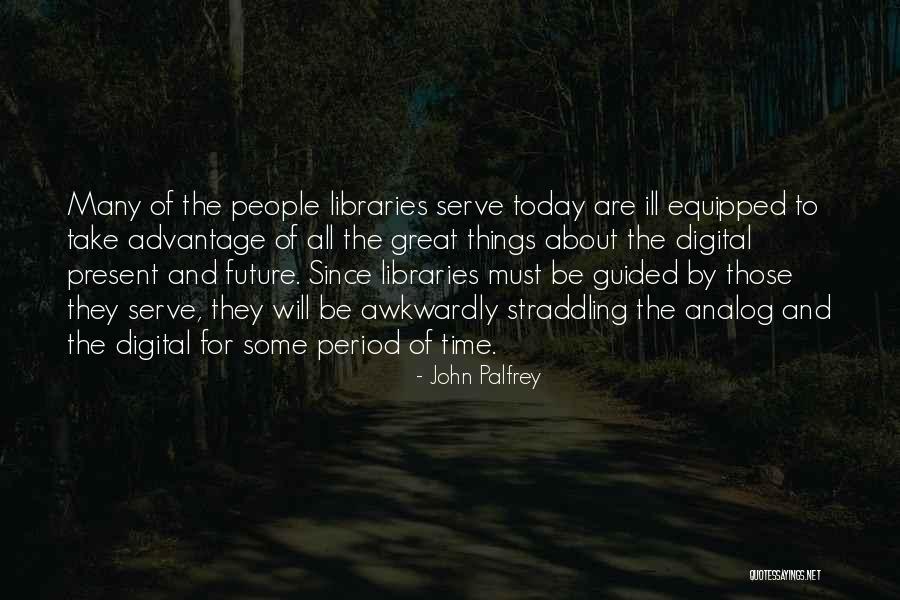 John Palfrey Quotes 2235114