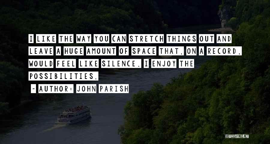 John Parish Quotes 1517848