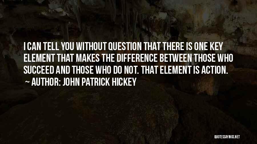 John Patrick Hickey Quotes 1012580