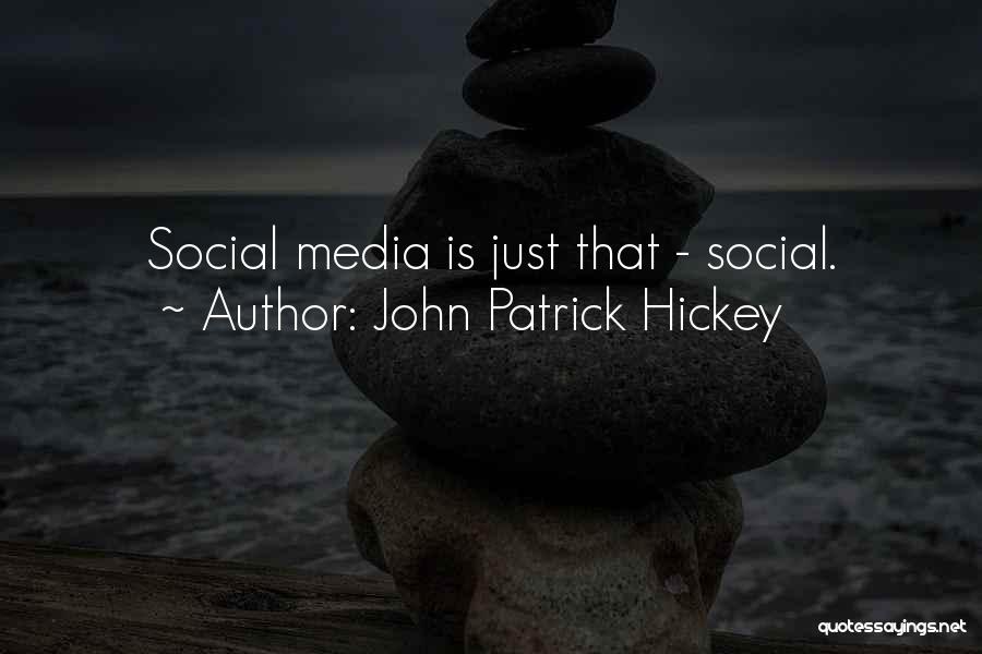 John Patrick Hickey Quotes 119206