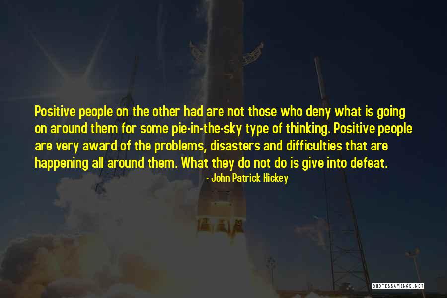 John Patrick Hickey Quotes 1389655