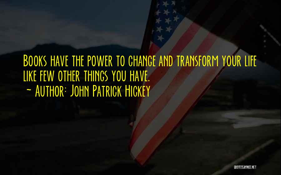 John Patrick Hickey Quotes 1502717