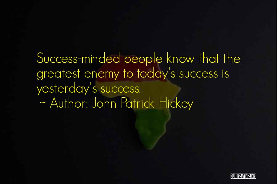 John Patrick Hickey Quotes 1719113