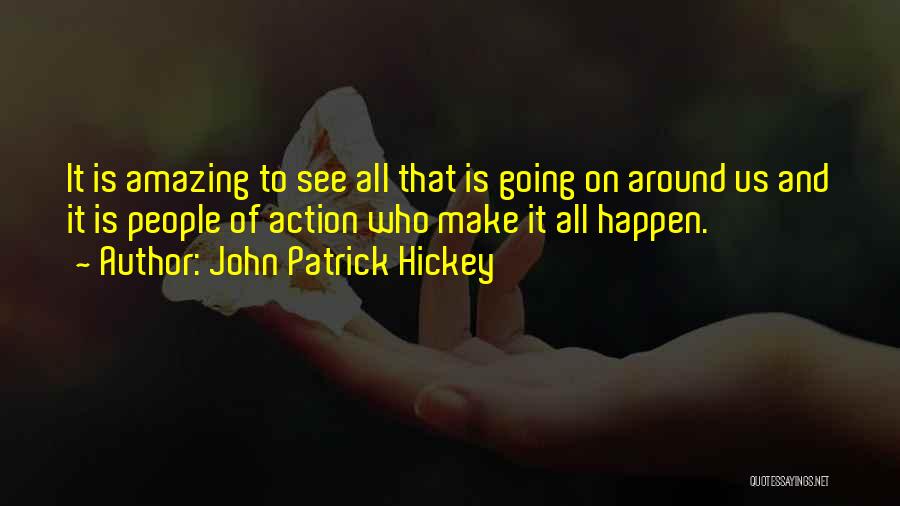 John Patrick Hickey Quotes 1815883