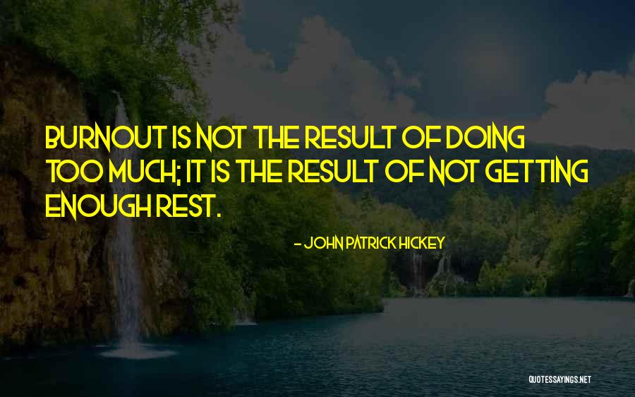 John Patrick Hickey Quotes 2258647