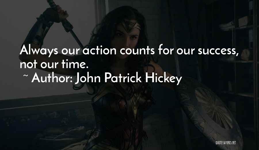 John Patrick Hickey Quotes 2263754