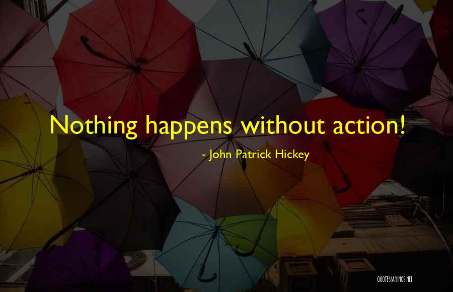 John Patrick Hickey Quotes 988021