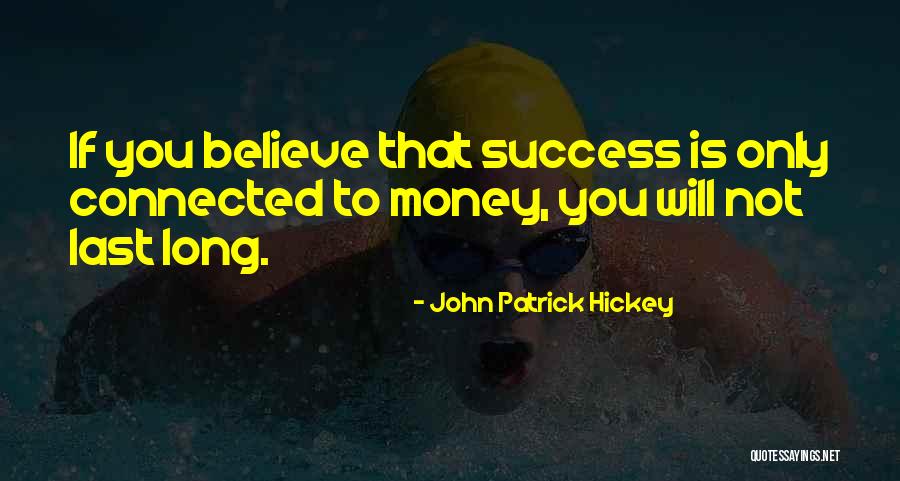 John Patrick Hickey Quotes 999089