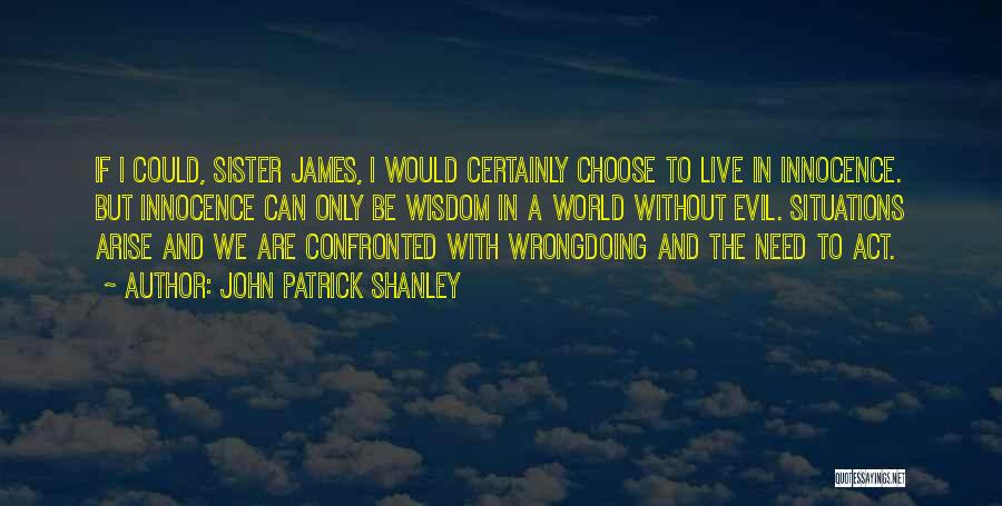 John Patrick Shanley Quotes 1258468