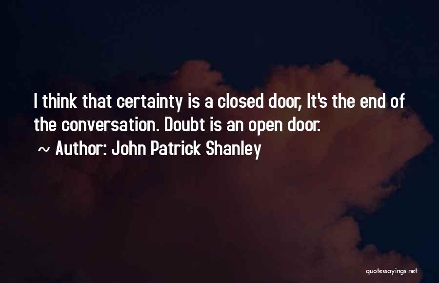 John Patrick Shanley Quotes 170153