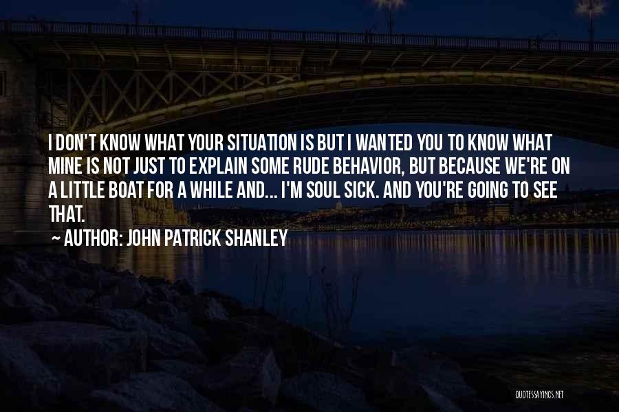 John Patrick Shanley Quotes 1936155