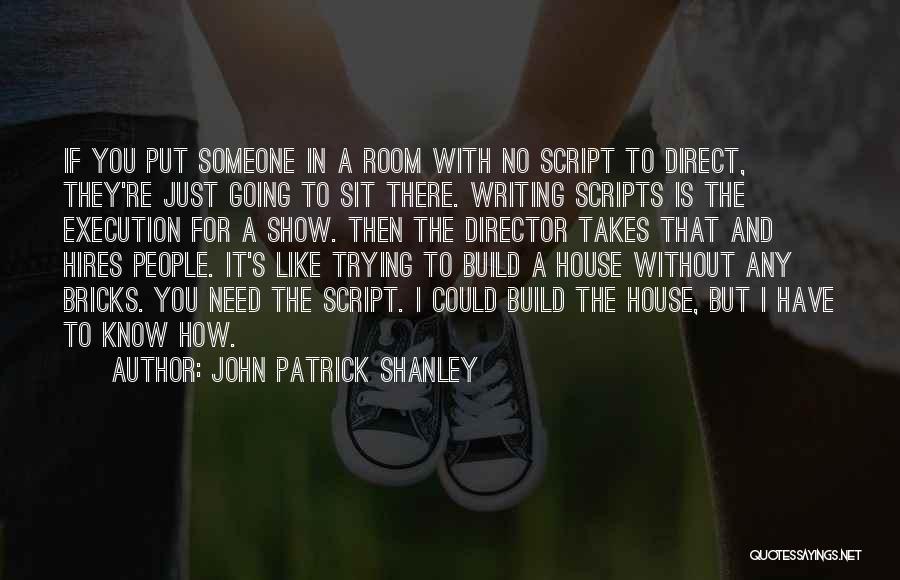 John Patrick Shanley Quotes 1973123