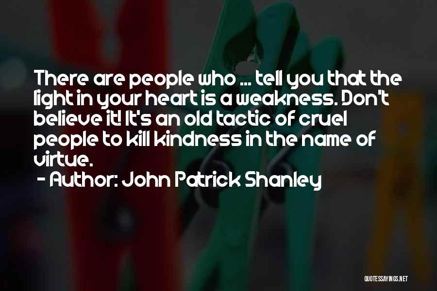 John Patrick Shanley Quotes 2112569