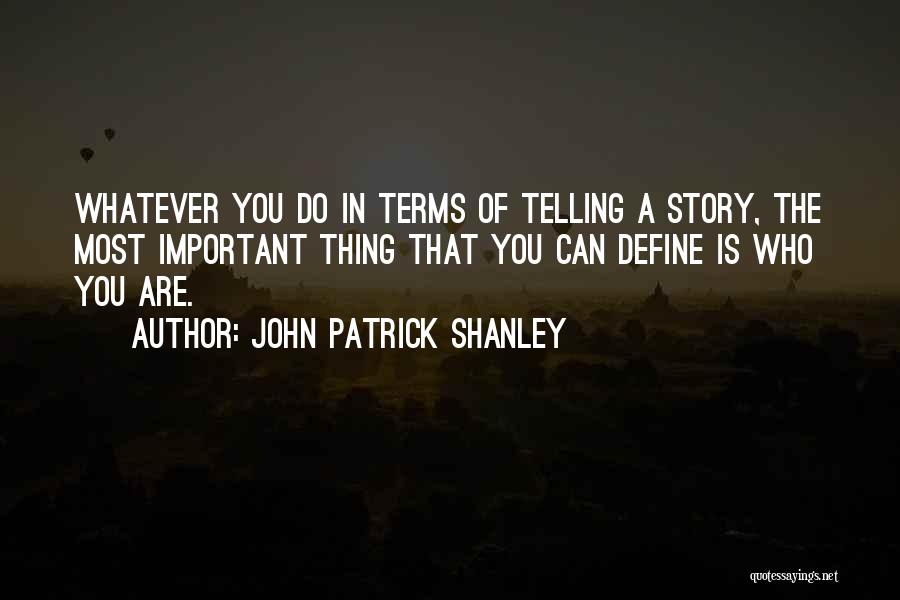 John Patrick Shanley Quotes 247539