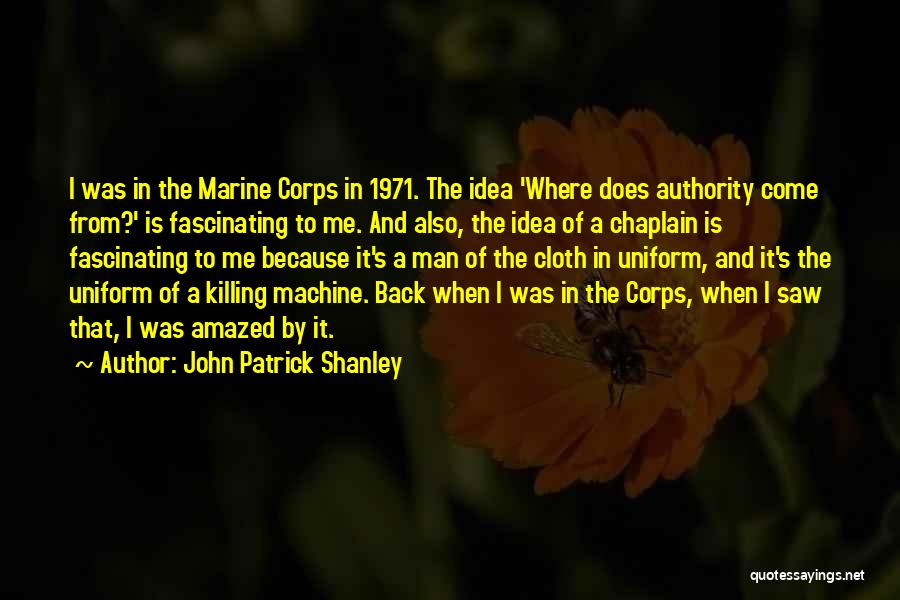 John Patrick Shanley Quotes 921134