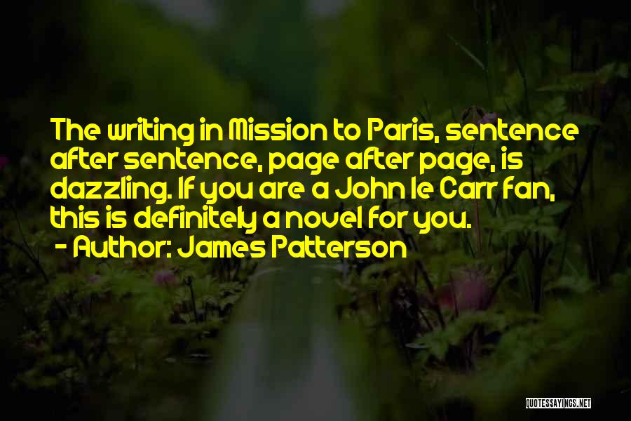 John Patterson Quotes By James Patterson