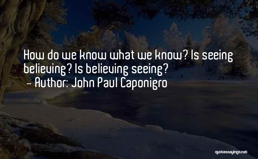 John Paul Caponigro Quotes 1483104