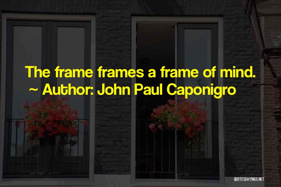 John Paul Caponigro Quotes 2251641