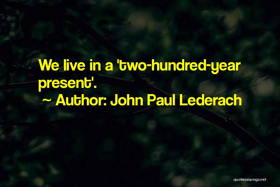 John Paul Lederach Quotes 662244