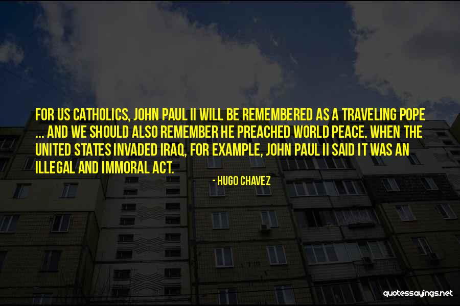 John Paul Quotes By Hugo Chavez