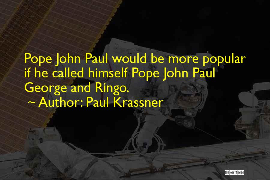 John Paul Quotes By Paul Krassner