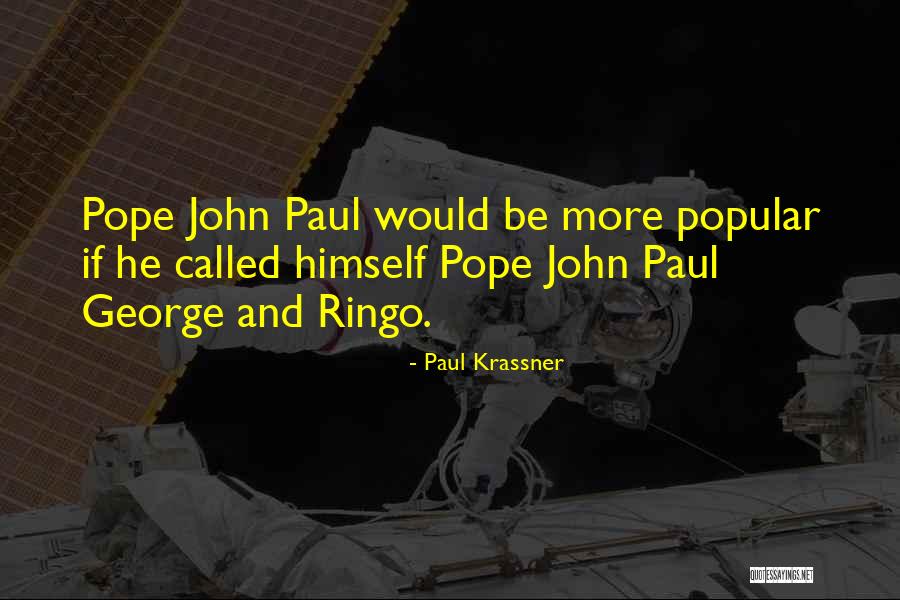 John Paul Quotes By Paul Krassner