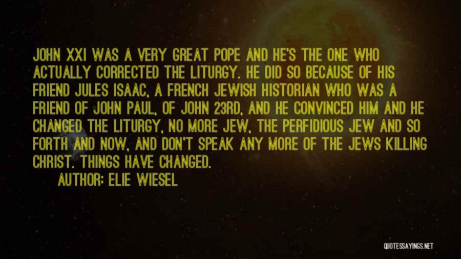 John Paul The 23rd Quotes By Elie Wiesel