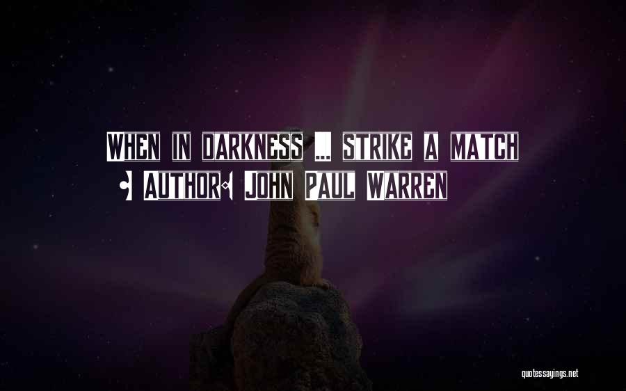 John Paul Warren Quotes 1221627