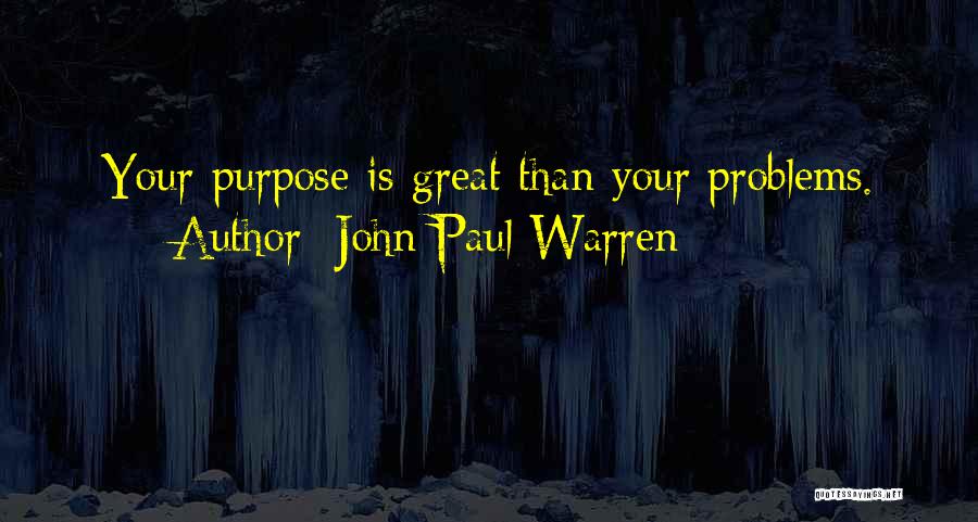 John Paul Warren Quotes 1314936