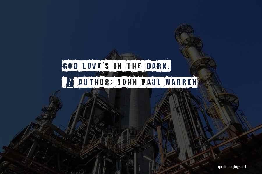 John Paul Warren Quotes 1930571