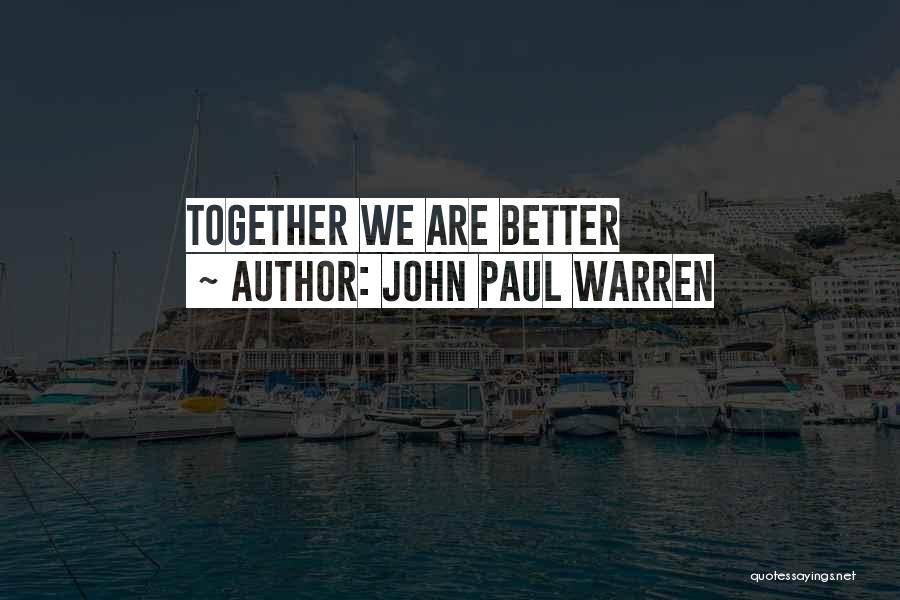 John Paul Warren Quotes 2052147