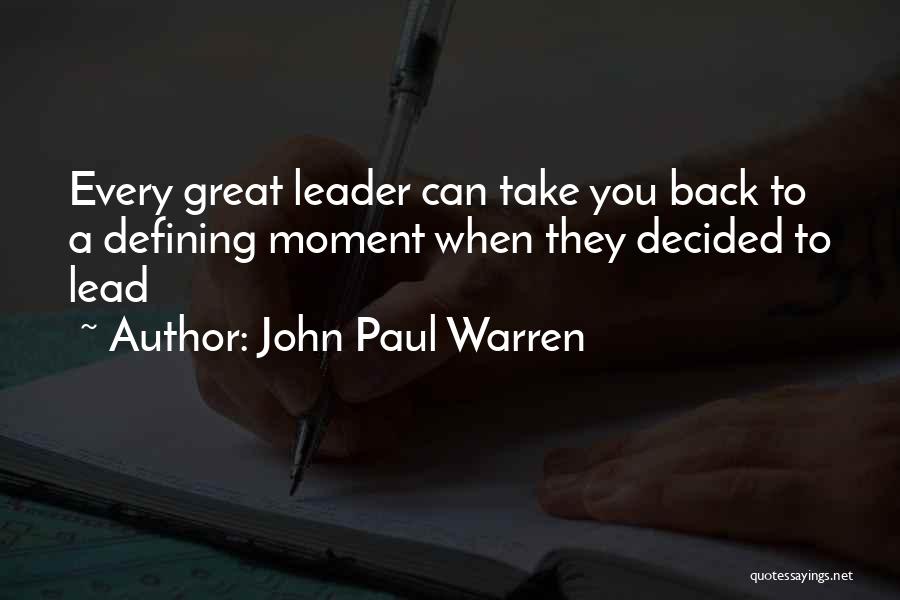 John Paul Warren Quotes 801163