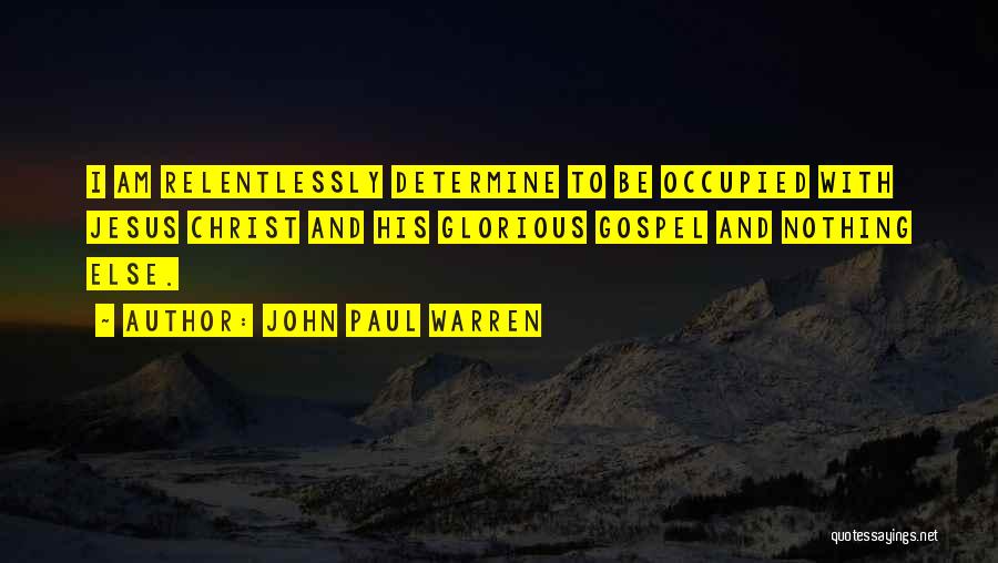 John Paul Warren Quotes 921048