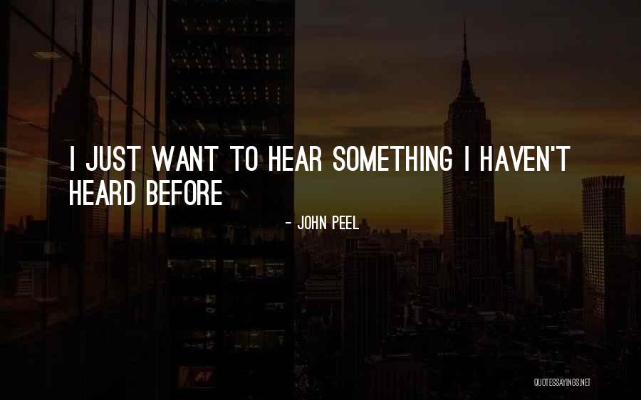 John Peel Music Quotes By John Peel John Peel Music Quotes By John Peel