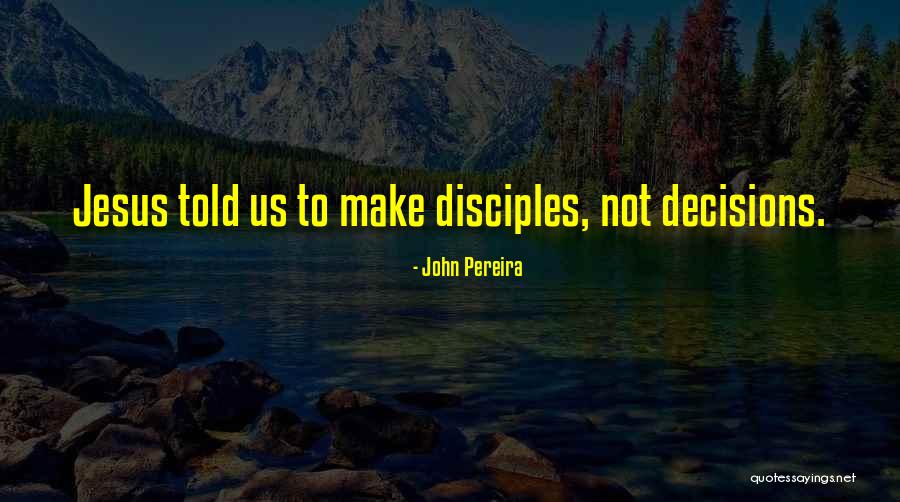John Pereira Quotes 2175606 John Pereira Quotes 2175606