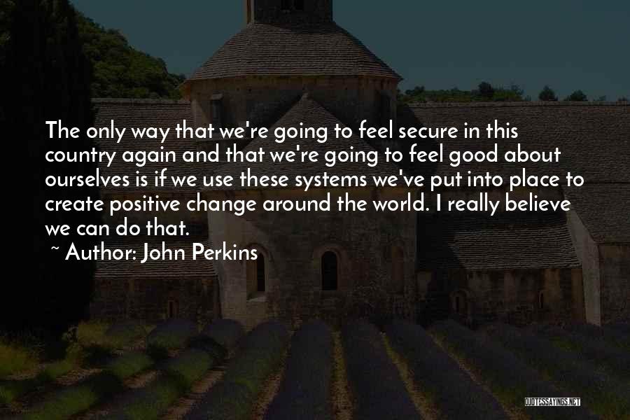 John Perkins Quotes 2169771