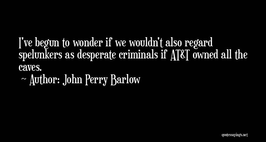 John Perry Barlow Quotes 2115269