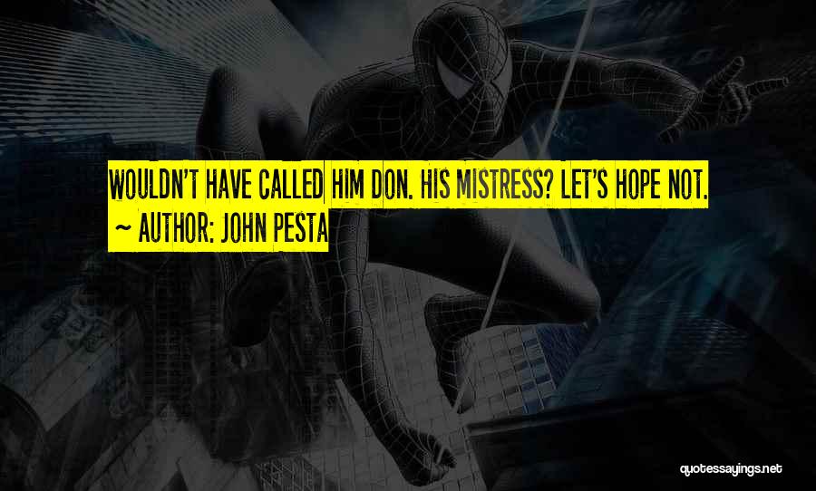 John Pesta Quotes 1009401