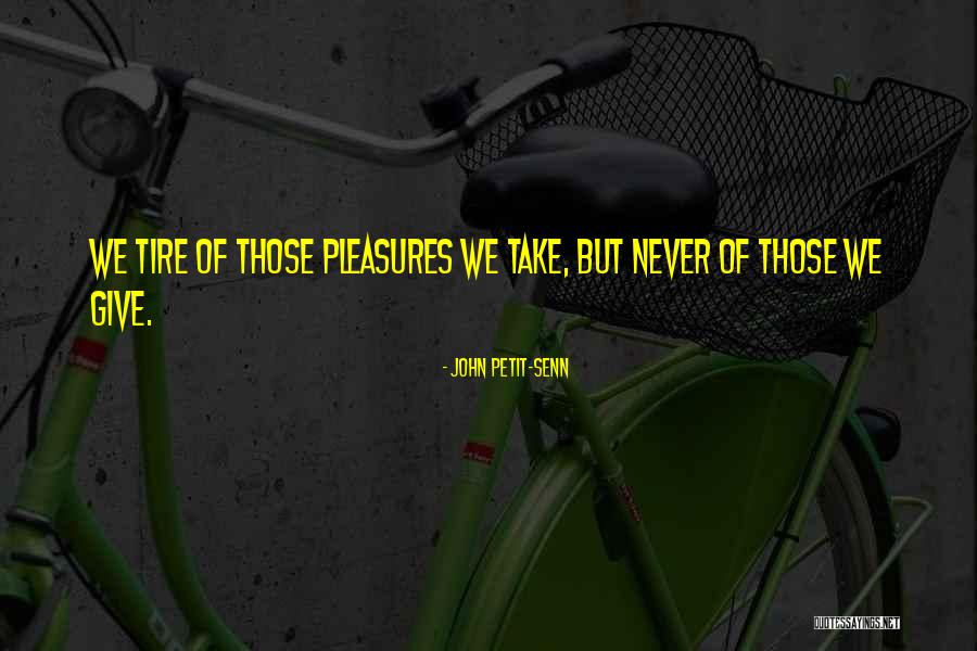 John Petit-Senn Quotes 1889656 John Petit-Senn Quotes 1889656